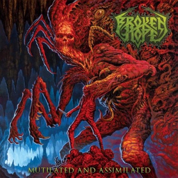 Album Broken Hope - Mutilated and Assimilated