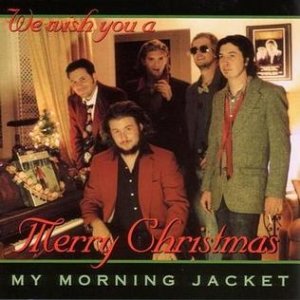 Album My Morning Jacket - We Wish You a Merry Christmas and a Happy New Year!