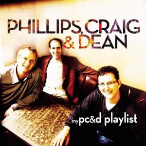 Album Phillips, Craig & Dean -  My Phillips, Craig & Dean Playlist
