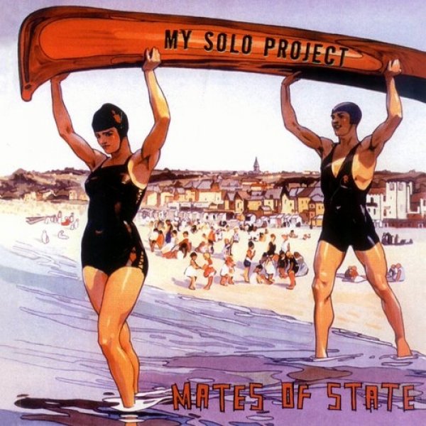 Album Mates of State - My Solo Project