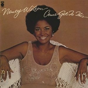 Album Nancy Wilson - Come Get to This