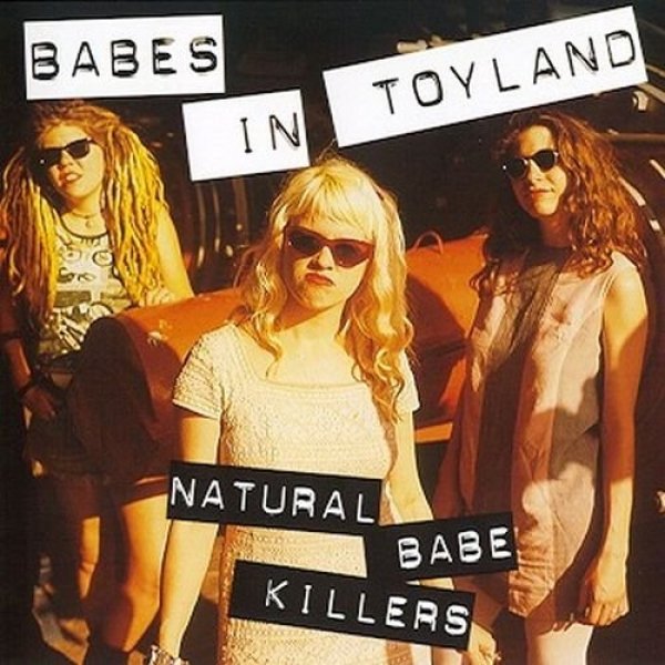 Album Babes in Toyland - Natural Babe Killers