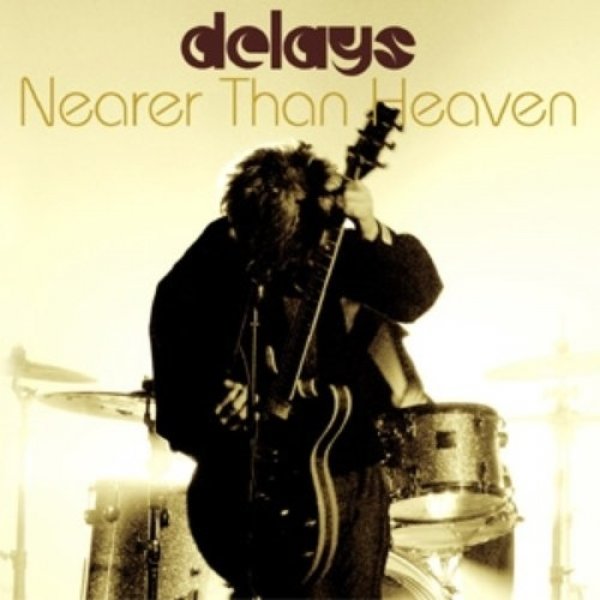 Album Delays - Nearer Than Heaven