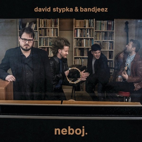 Album David Stypka a Bandjeez - neboj.
