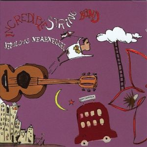 The Incredible String Band Nebulous Nearnesses, 2004