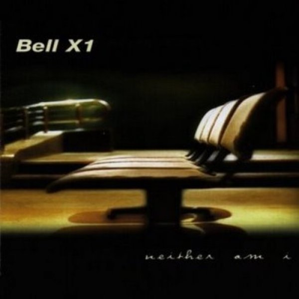 Album Bell X1 - Neither Am I