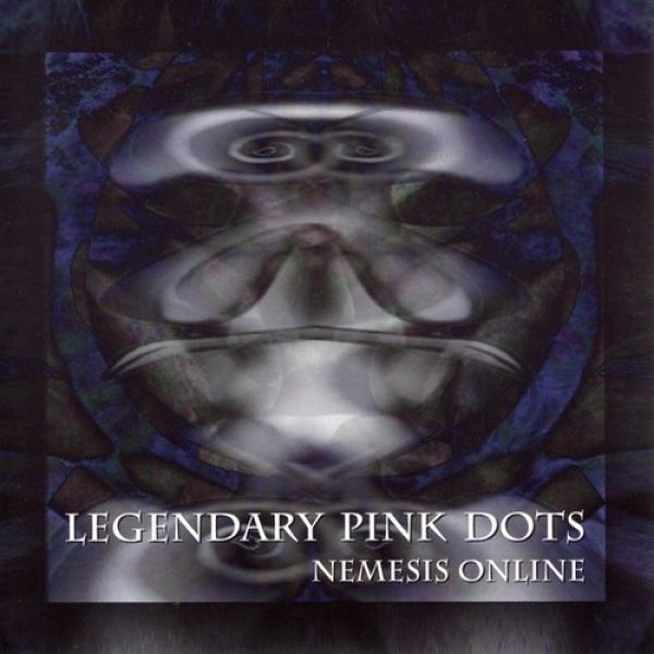 Album The Legendary Pink Dots - Nemesis Online
