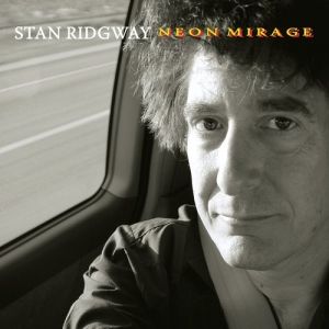 Album Stan Ridgway - Neon Mirage