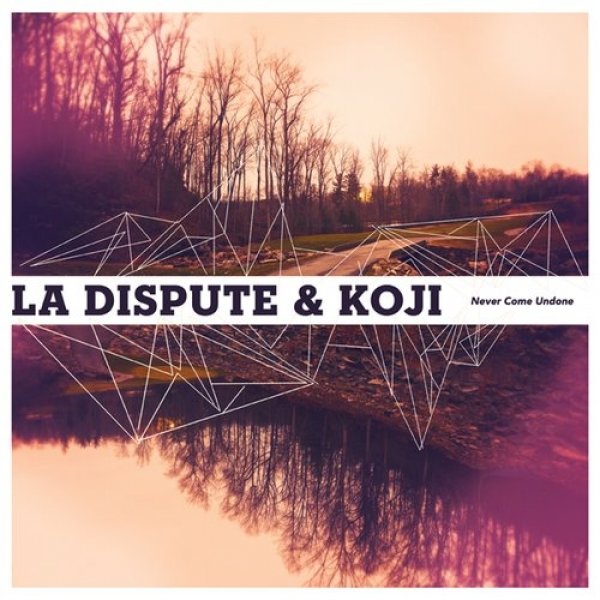 Album La Dispute - Never Come Undone
