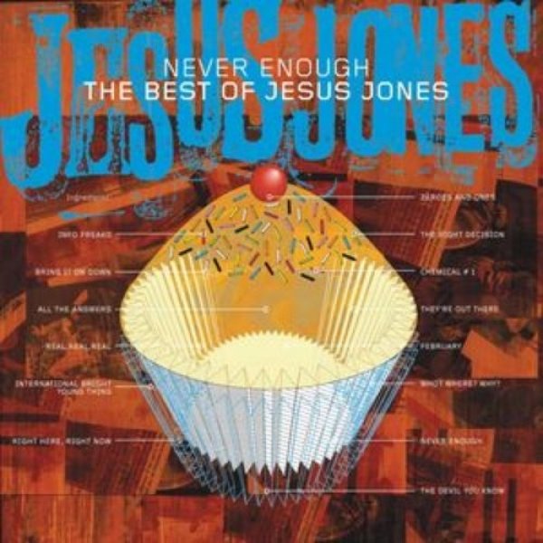 Album Jesus Jones - Never Enough - The Best Of Jesus Jones