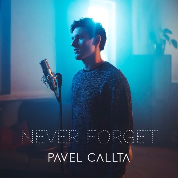 Album Pavel Callta - Never forget