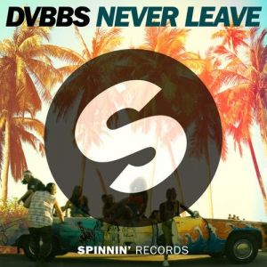DVBBS Never Leave, 2015