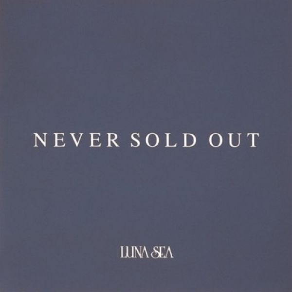 Album LUNA SEA - Never Sold Out