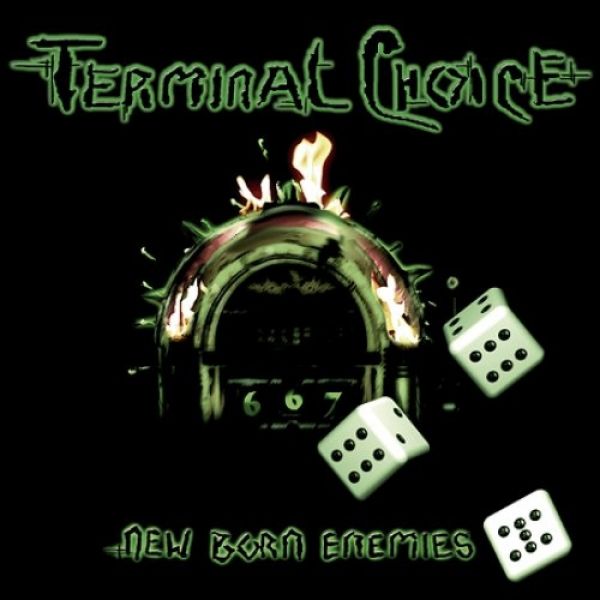Album Terminal Choice -  New Born Enemies