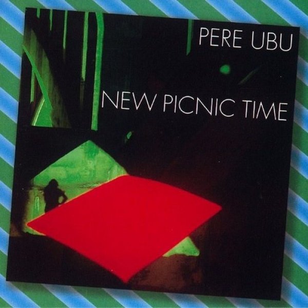 Album Pere Ubu - New Picnic Time