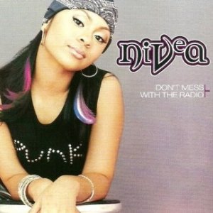 Nivea Don't Mess with the Radio, 2001