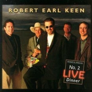 Robert Earl Keen No. 2 Live Dinner, 1996