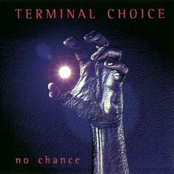 Album Terminal Choice -  No Chance