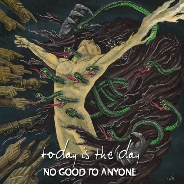 Album Today Is The Day - No Good to Anyone