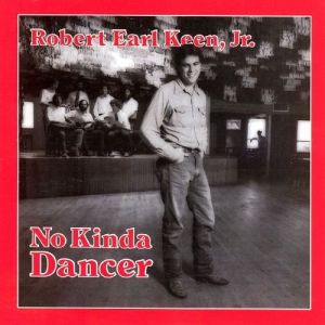 Album Robert Earl Keen - No Kinda Dancer