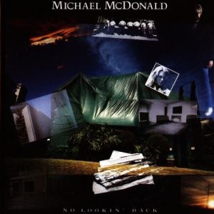 Michael McDonald No Lookin' Back, 1985