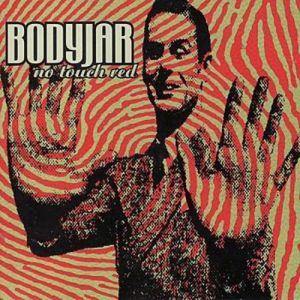 Album Bodyjar - No Touch Red