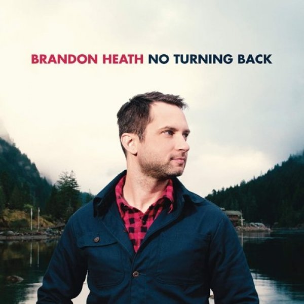 Album Brandon Heath - No Turning Back