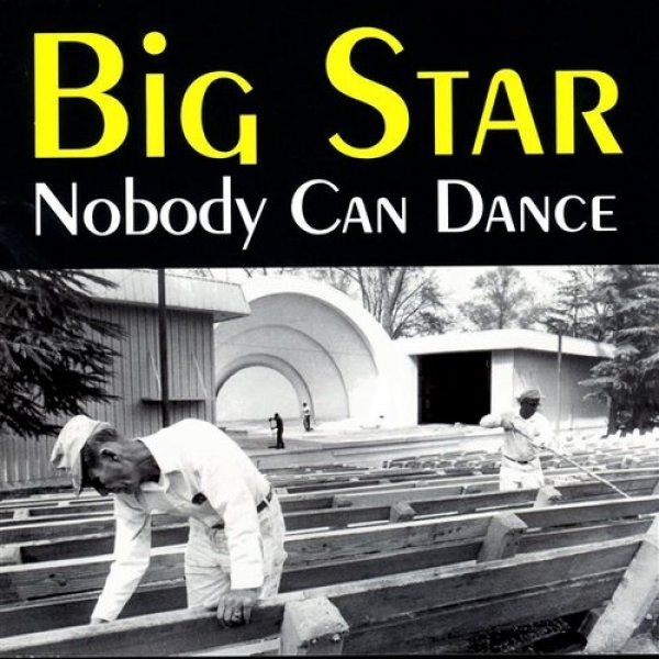 Album Big Star - Nobody Can Dance
