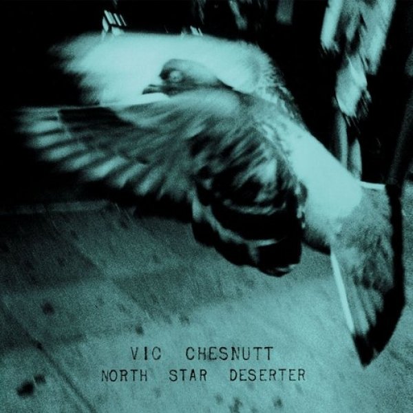 Album Vic Chesnutt - North Star Deserter