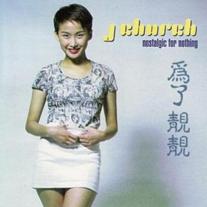 Album J Church -  Nostalgic for Nothing