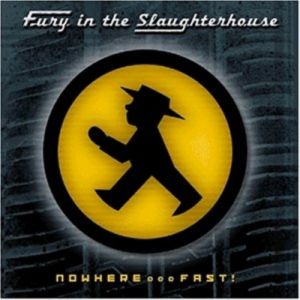 Album Fury In The Slaughterhouse - Nowhere...Fast!