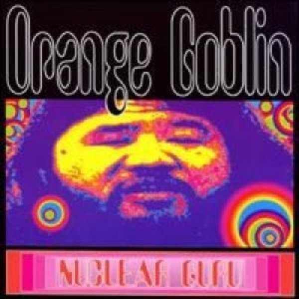 Album Orange Goblin - Nuclear Guru