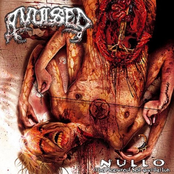 Album Avulsed - Nullo (The Pleasure of Self-Mutilation)
