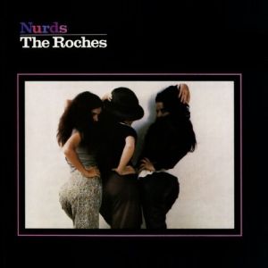 Album The Roches - Nurds