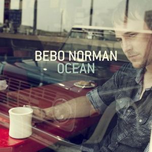 Album Bebo Norman - Ocean