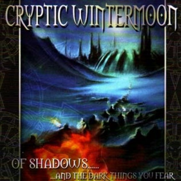 Album Cryptic Wintermoon - Of Shadows... And The Dark Things You Fear