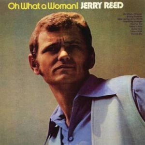 Album Jerry Reed - Oh What a Woman!