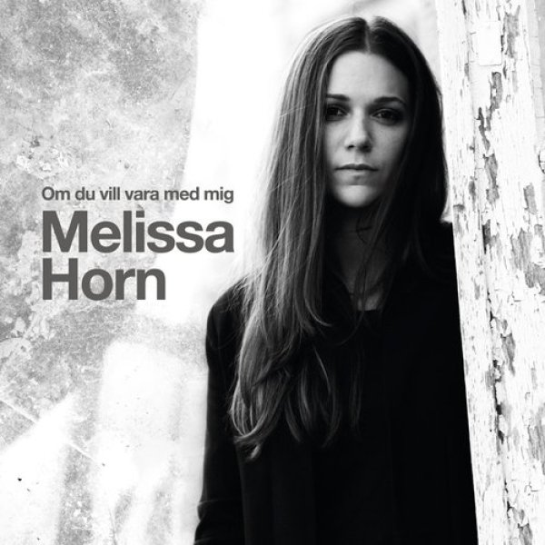 Album Melissa Horn - Om du vill vara med mig