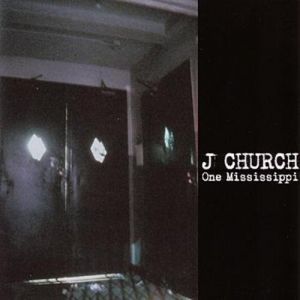 Album  One Mississippi - J Church