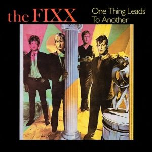 The Fixx One Thing Leads to Another, 1970