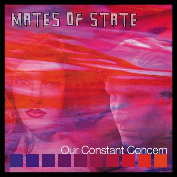 Mates of State Our Constant Concern, 2002