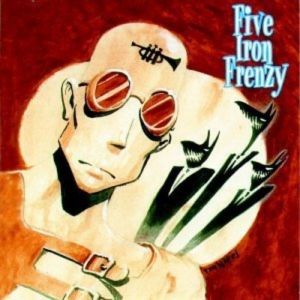 Album Five Iron Frenzy - Our Newest Album Ever!