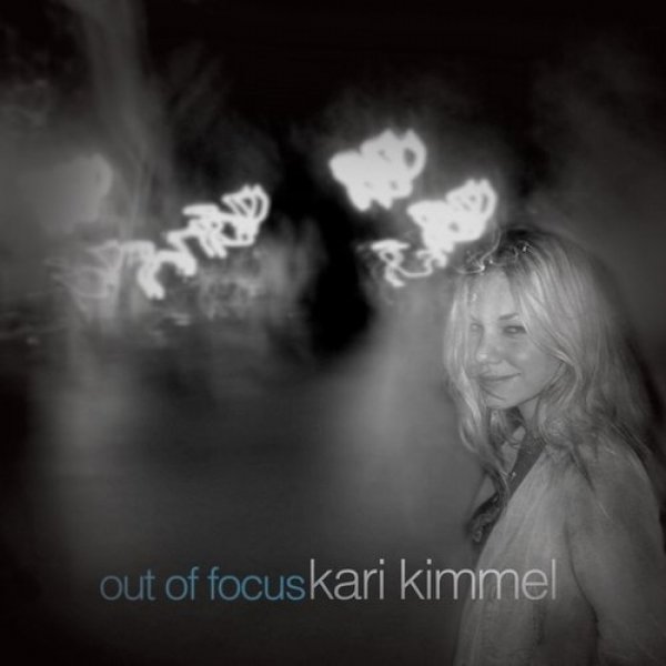 Album Kari Kimmel - Out of Focus