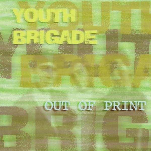 Album Youth Brigade - Out of Print