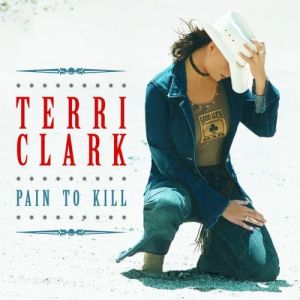 Album Terri Clark - Pain to Kill