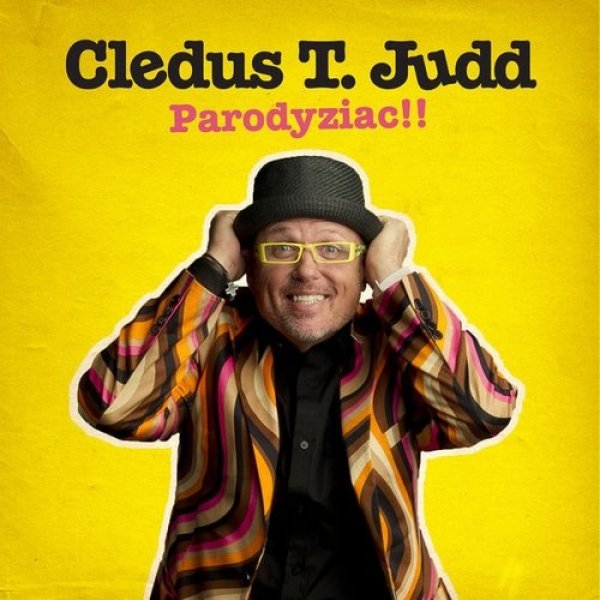 Album Cledus T. Judd - Parodyziac!!