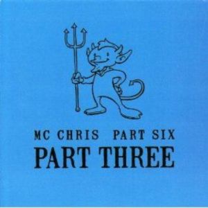 Album MC Chris - Part Six Part Three
