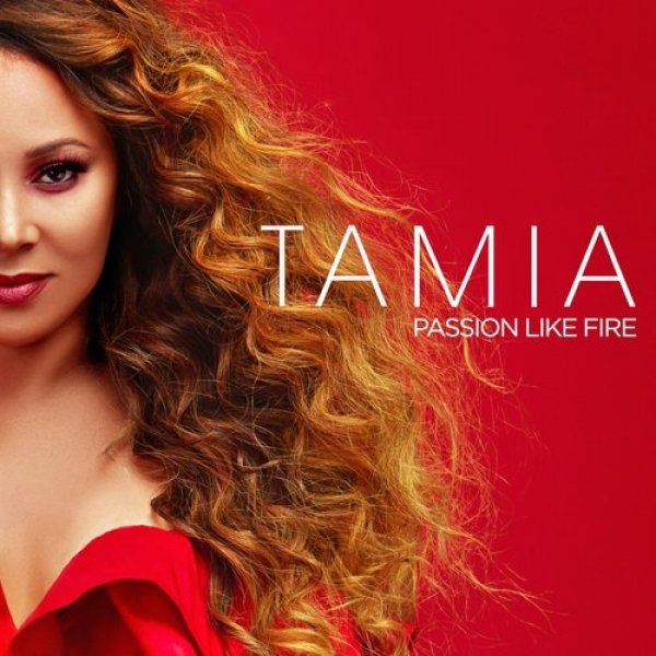 Tamia Passion Like Fire, 2018
