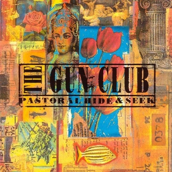 Album The Gun Club - Pastoral Hide and Seek