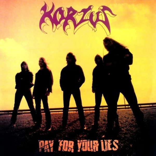 Album Korzus - Pay For Your Lies